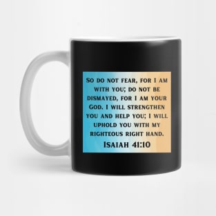 Bible Verse Isaiah 41:10 Mug